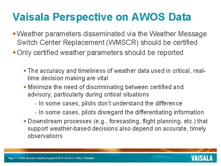 Vaisala Perspective on AWOS Data § Weather parameters disseminated via the Weather Message Switch