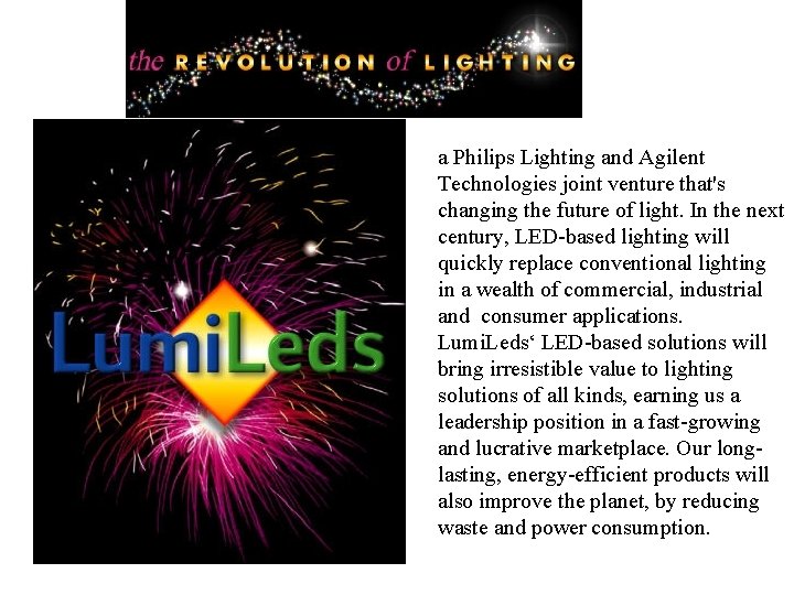 a Philips Lighting and Agilent Technologies joint venture that's changing the future of light.