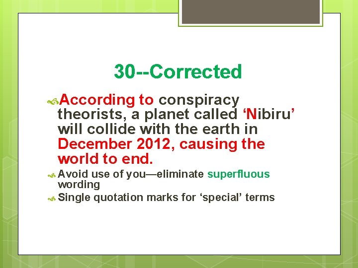 30 --Corrected According to conspiracy theorists, a planet called ‘Nibiru’ will collide with the