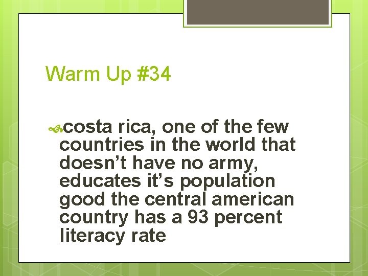 Warm Up #34 costa rica, one of the few countries in the world that