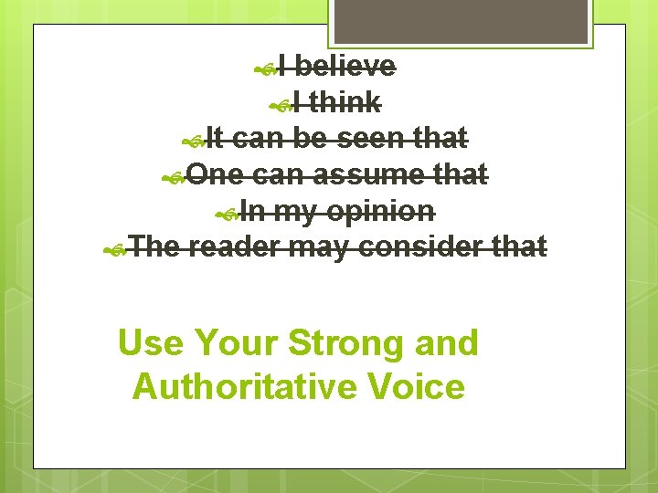  I believe I think It can be seen that One can assume that