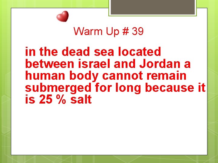 Warm Up # 39 in the dead sea located between israel and Jordan a