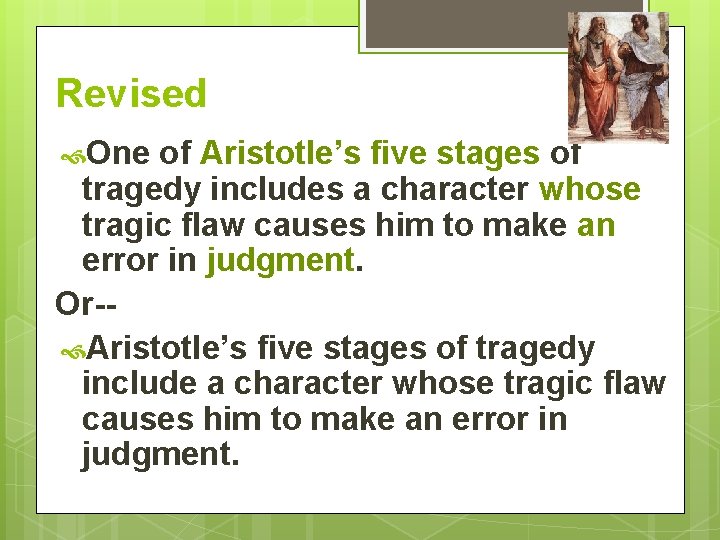 Revised One of Aristotle’s five stages of tragedy includes a character whose tragic flaw