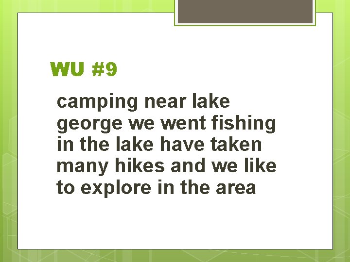 WU #9 camping near lake george we went fishing in the lake have taken