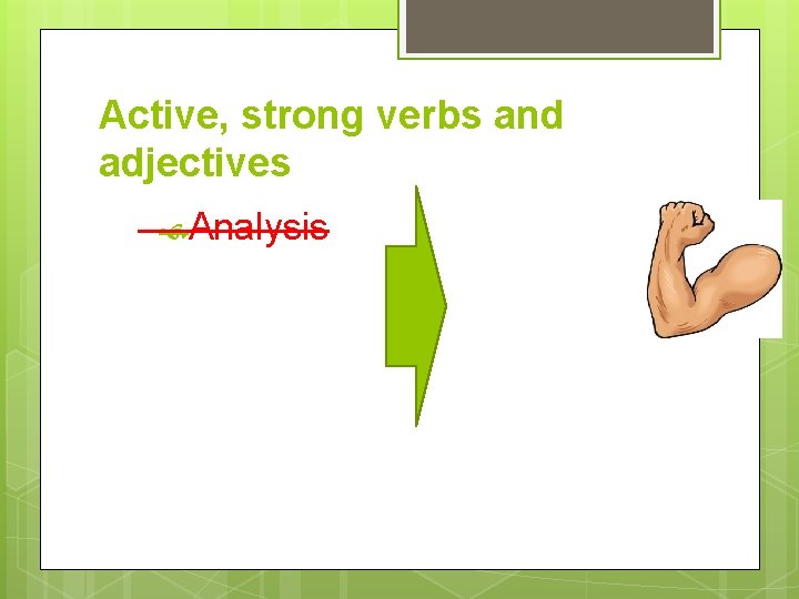 Active, strong verbs and adjectives Analysis 