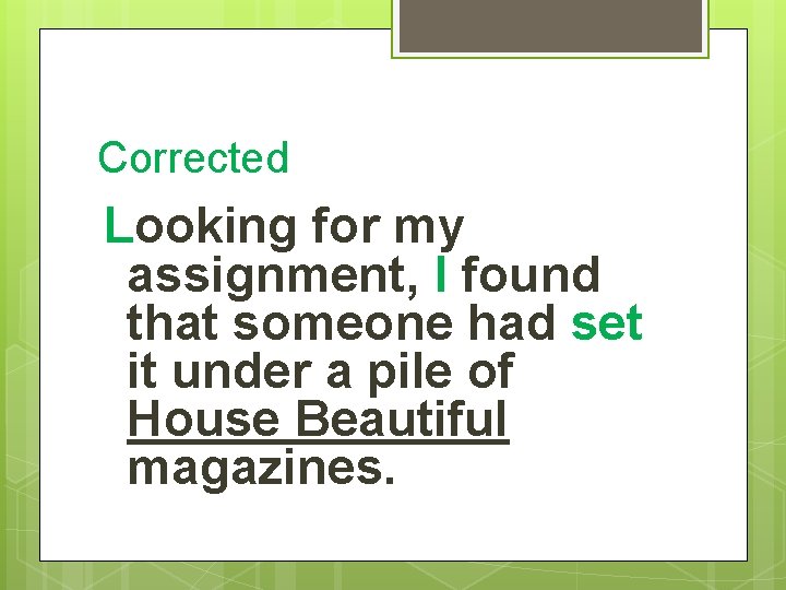 Corrected Looking for my assignment, I found that someone had set it under a