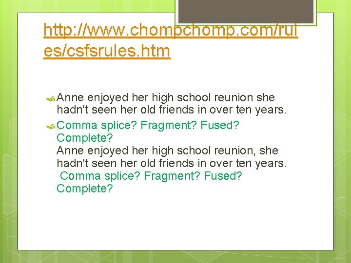 http: //www. chomp. com/rul es/csfsrules. htm Anne enjoyed her high school reunion she hadn't