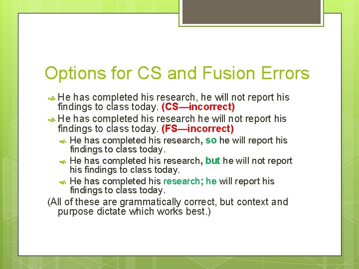 Options for CS and Fusion Errors He has completed his research, he will not