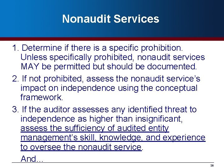 Nonaudit Services 1. Determine if there is a specific prohibition. Unless specifically prohibited, nonaudit
