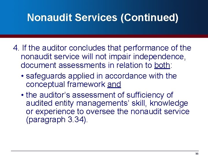 Nonaudit Services (Continued) 4. If the auditor concludes that performance of the nonaudit service