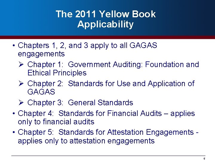 The 2011 Yellow Book Applicability • Chapters 1, 2, and 3 apply to all