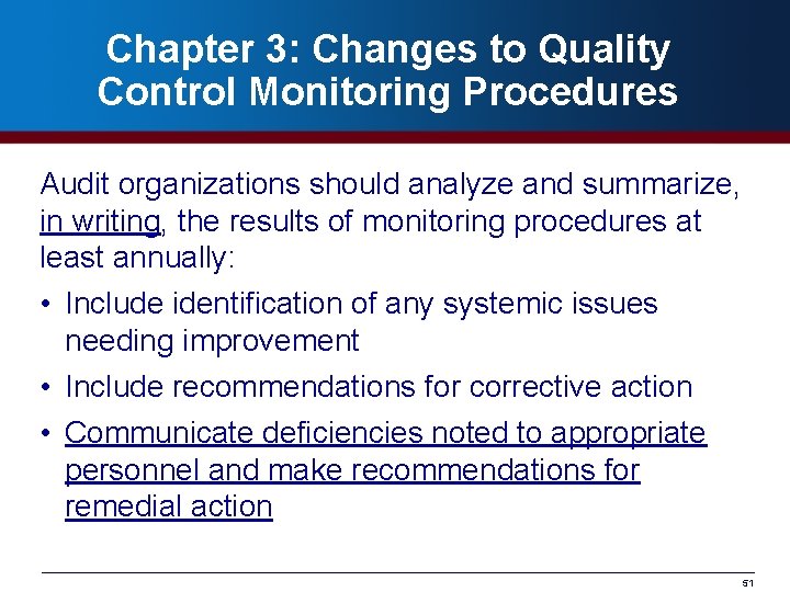 Chapter 3: Changes to Quality Control Monitoring Procedures Audit organizations should analyze and summarize,