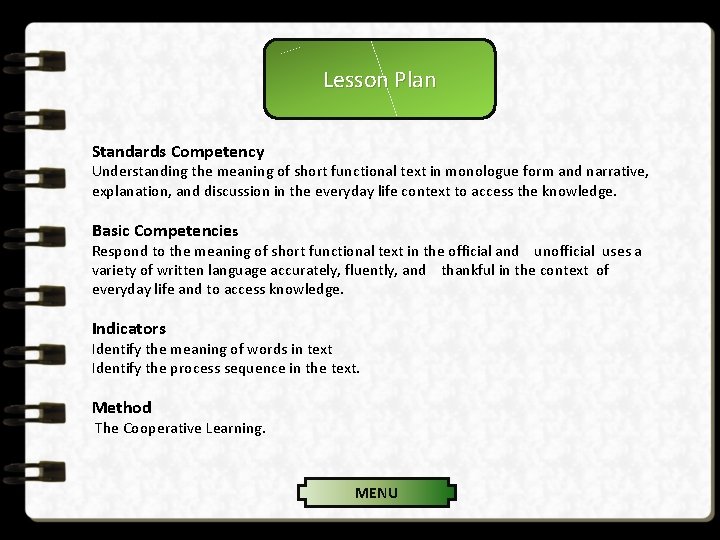 Lesson Plan Standards Competency Understanding the meaning of short functional text in monologue form Lesson Plan Standards Competency Understanding the meaning of short functional text in monologue form
