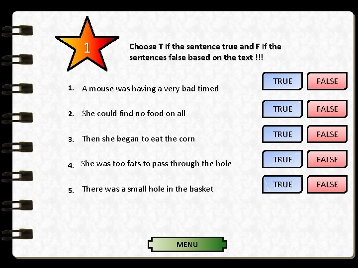 1 Choose T if the sentence true and F if the sentences false based
