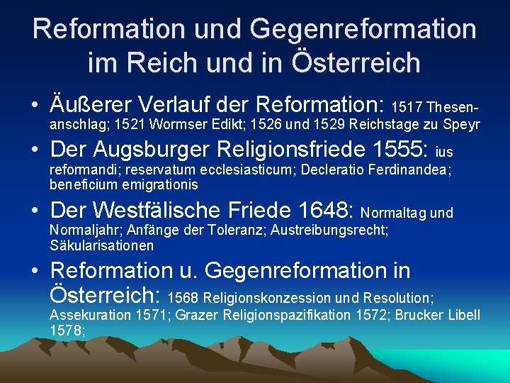 Reformation und Gegenreformation im Reich und in Österreich • Äußerer Verlauf der Reformation: 1517