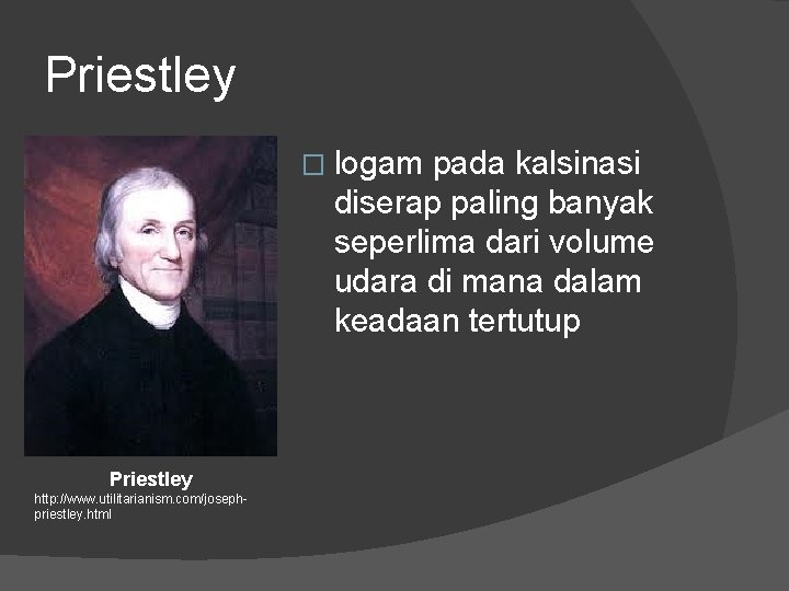 Priestley � logam pada kalsinasi diserap paling banyak seperlima dari volume udara di mana