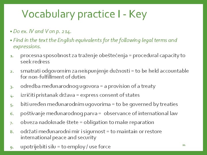 Vocabulary practice I - Key • Do ex. IV and V on p. 214.