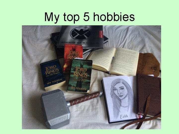 My top 5 hobbies 