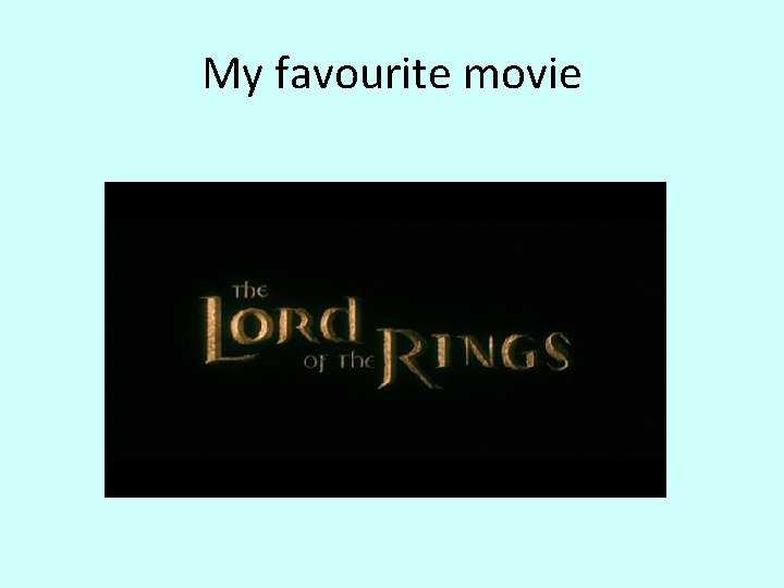 My favourite movie 