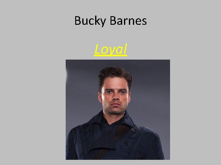 Bucky Barnes Loyal 