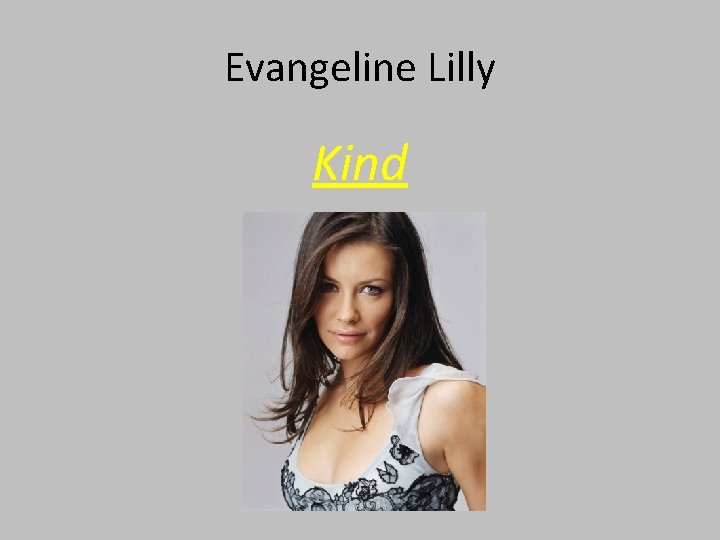 Evangeline Lilly Kind 