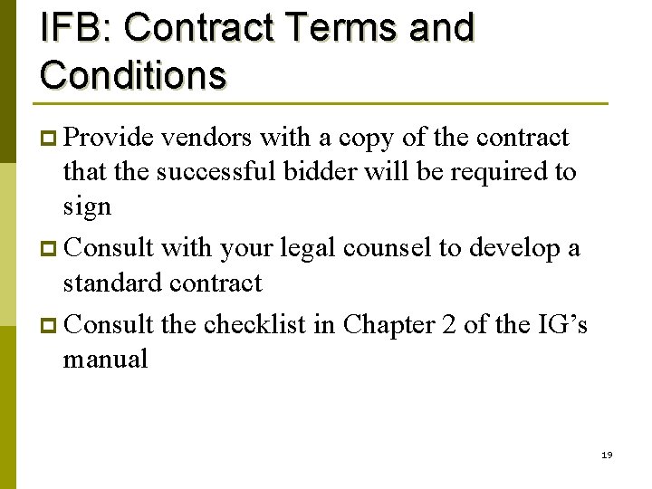 IFB: Contract Terms and Conditions p Provide vendors with a copy of the contract