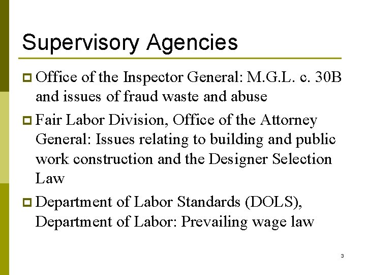 Supervisory Agencies p Office of the Inspector General: M. G. L. c. 30 B