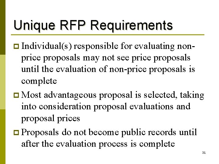 Unique RFP Requirements p Individual(s) responsible for evaluating nonprice proposals may not see price