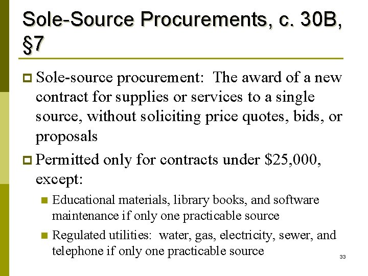 Sole-Source Procurements, c. 30 B, § 7 p Sole-source procurement: The award of a