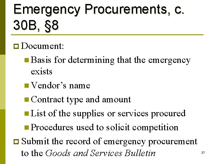 Emergency Procurements, c. 30 B, § 8 p Document: n Basis for determining that