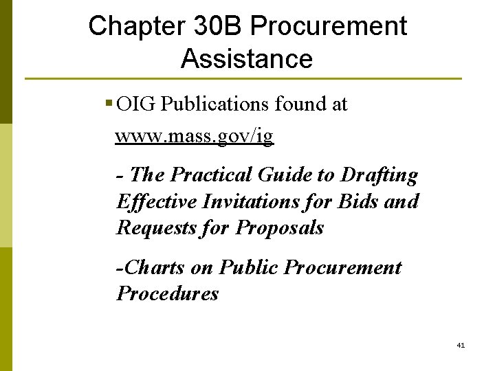 Chapter 30 B Procurement Assistance § OIG Publications found at www. mass. gov/ig -