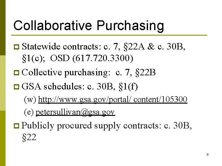 Collaborative Purchasing p Statewide contracts: c. 7, § 22 A & c. 30 B,
