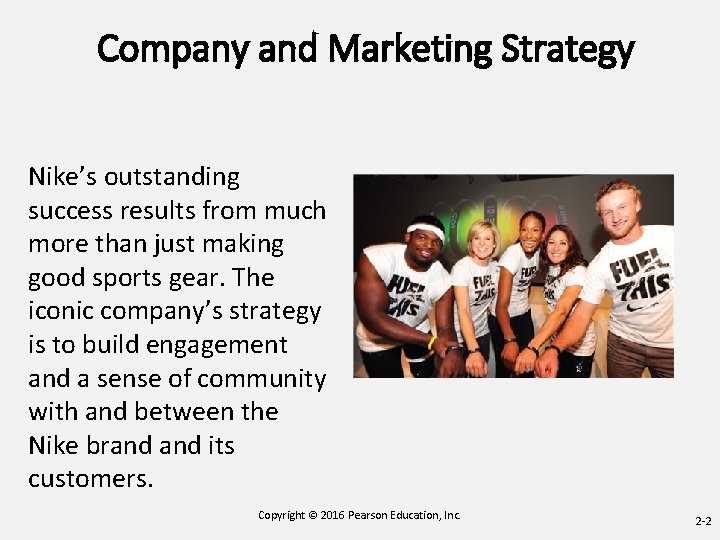 Company and Marketing Strategy Nike’s outstanding success results from much more than just making