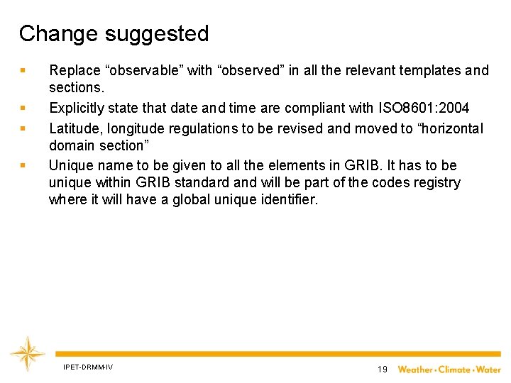 Change suggested § § Replace “observable” with “observed” in all the relevant templates and