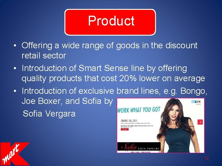 Product • Offering a wide range of goods in the discount retail sector •