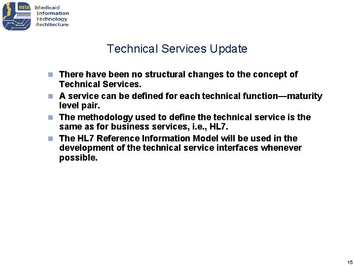 Technical Services Update There have been no structural changes to the concept of Technical