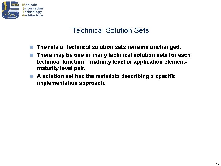 Technical Solution Sets The role of technical solution sets remains unchanged. n There may Technical Solution Sets The role of technical solution sets remains unchanged. n There may