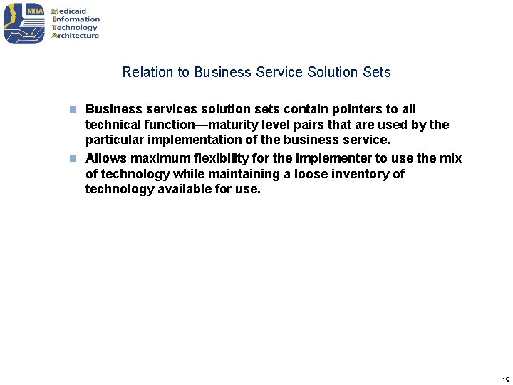 Relation to Business Service Solution Sets Business services solution sets contain pointers to all