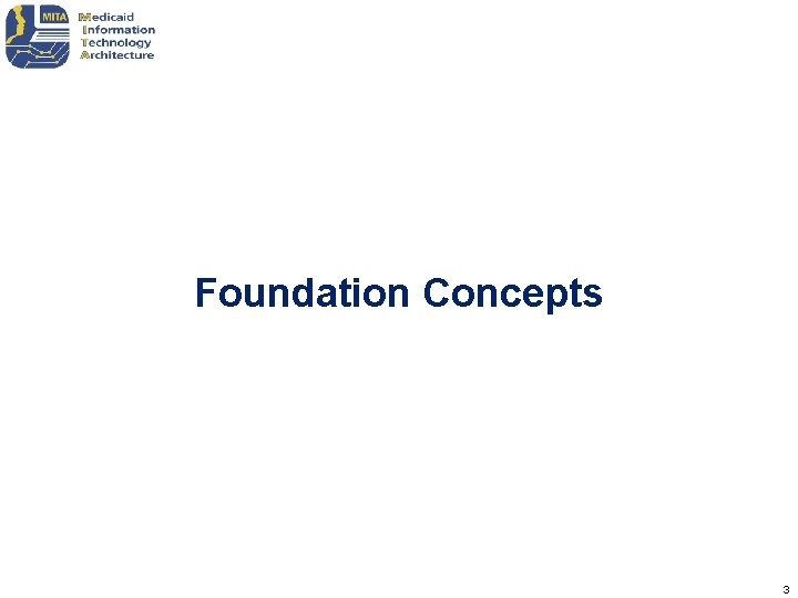 Foundation Concepts 3 Foundation Concepts 3