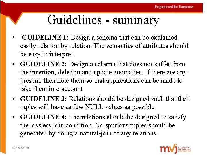 Guidelines - summary • GUIDELINE 1: Design a schema that can be explained easily