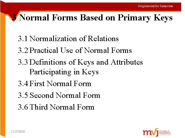 3 Normal Forms Based on Primary Keys 3. 1 Normalization of Relations 3. 2