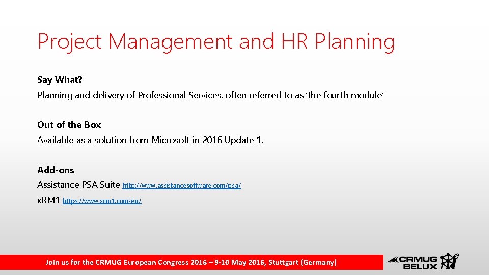 Project Management and HR Planning Say What? Planning and delivery of Professional Services, often