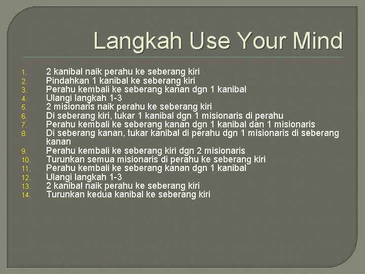 Langkah Use Your Mind 1. 2. 3. 4. 5. 6. 7. 8. 9. 10.
