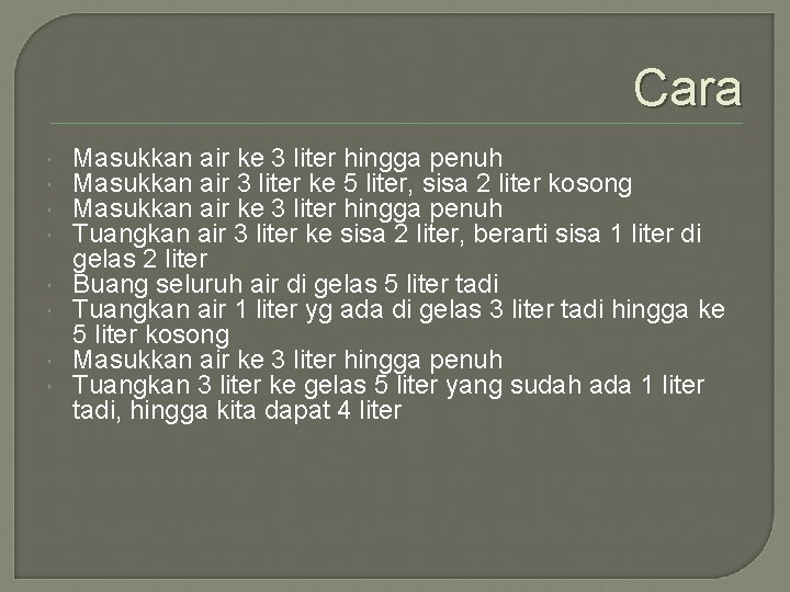 Cara Masukkan air ke 3 liter hingga penuh Masukkan air 3 liter ke 5