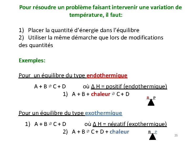 Pour résoudre un problème faisant intervenir une variation de température, il faut: 1) Placer