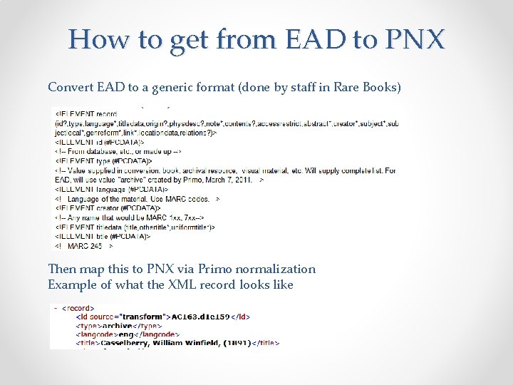 How to get from EAD to PNX Convert EAD to a generic format (done