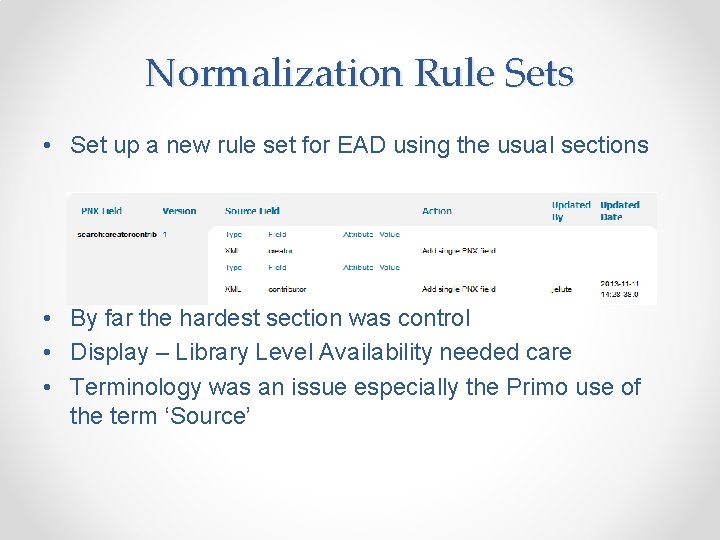 Normalization Rule Sets • Set up a new rule set for EAD using the
