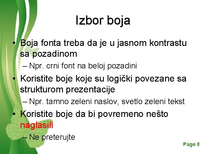 Izbor boja • Boja fonta treba da je u jasnom kontrastu sa pozadinom –