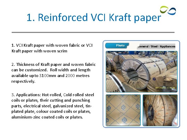 1. Reinforced VCI Kraft paper 1. VCI Kraft paper with woven fabric or VCI