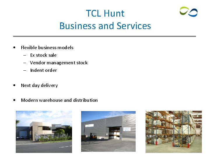 TCL Hunt Business and Services • Flexible business models – Ex stock sale – TCL Hunt Business and Services • Flexible business models – Ex stock sale –